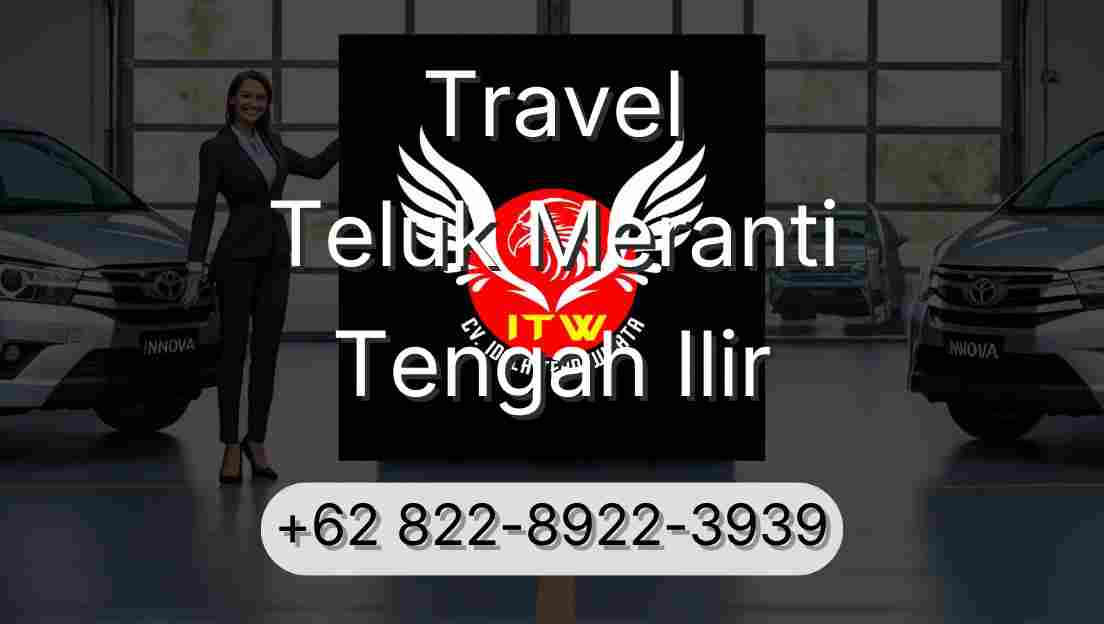 Travel Teluk Meranti Tengah Ilir