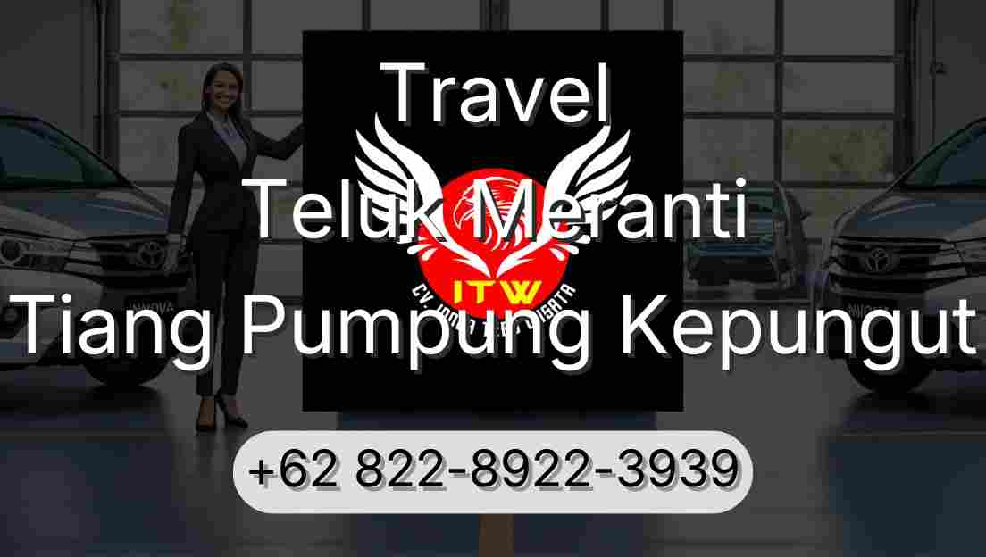 Travel Teluk Meranti Tiang Pumpung Kepungut
