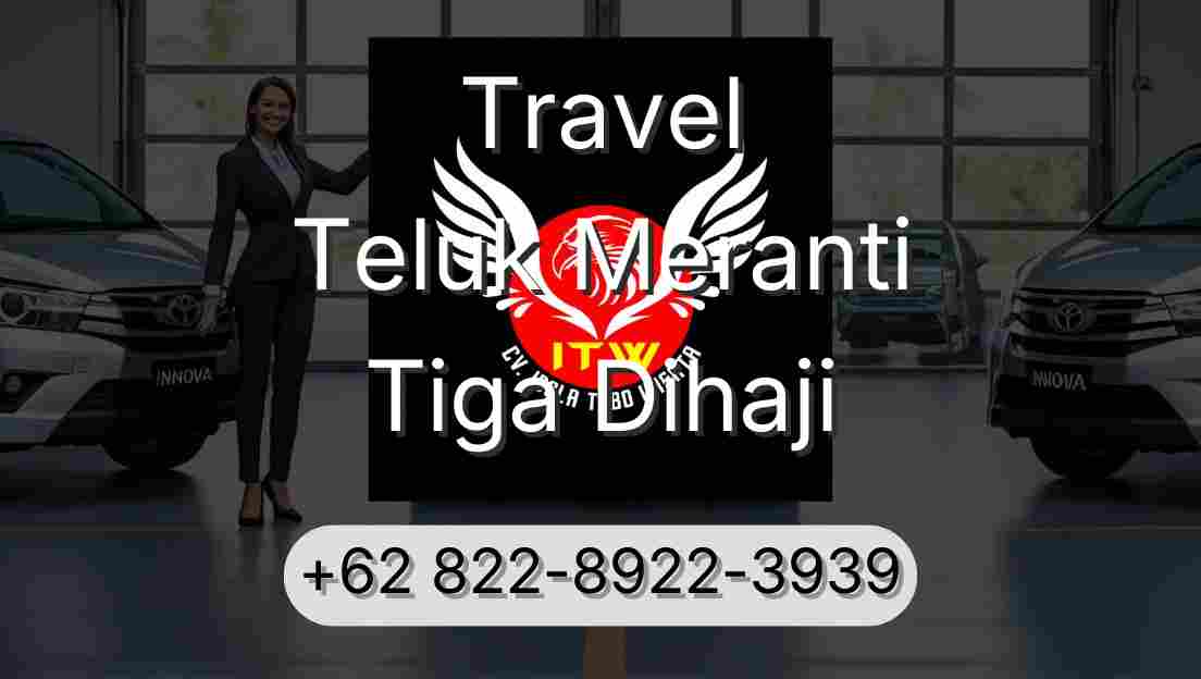 Travel Teluk Meranti Tiga Dihaji