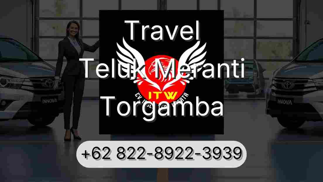Travel Teluk Meranti Torgamba