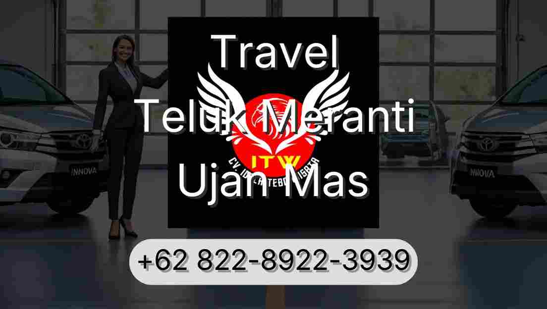 Travel Teluk Meranti Ujan Mas