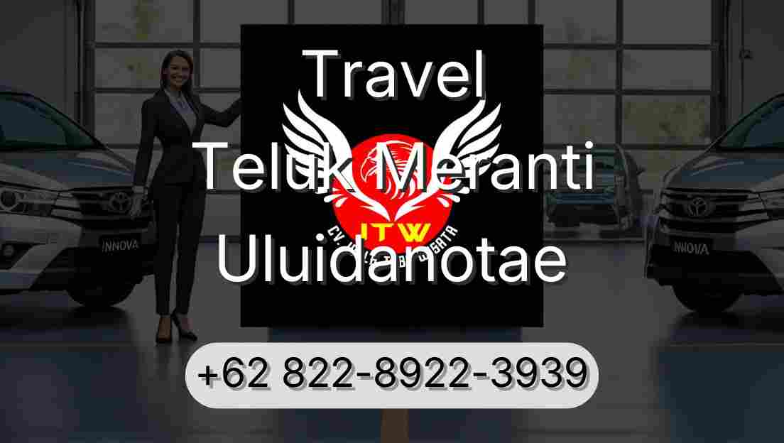 Travel Teluk Meranti Uluidanotae