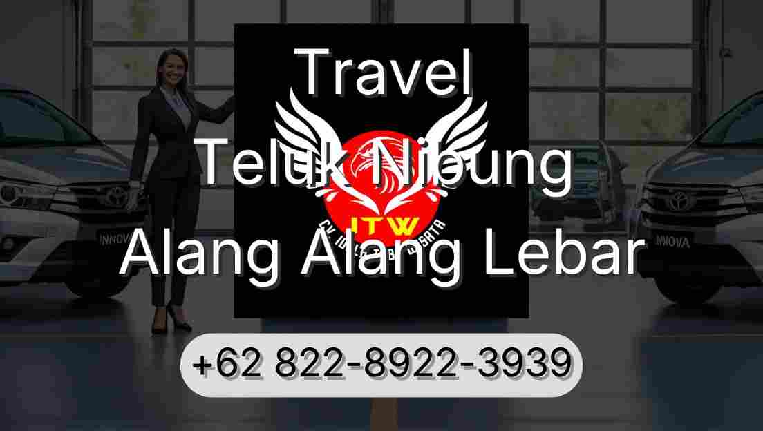 Travel Teluk Nibung Alang Alang Lebar