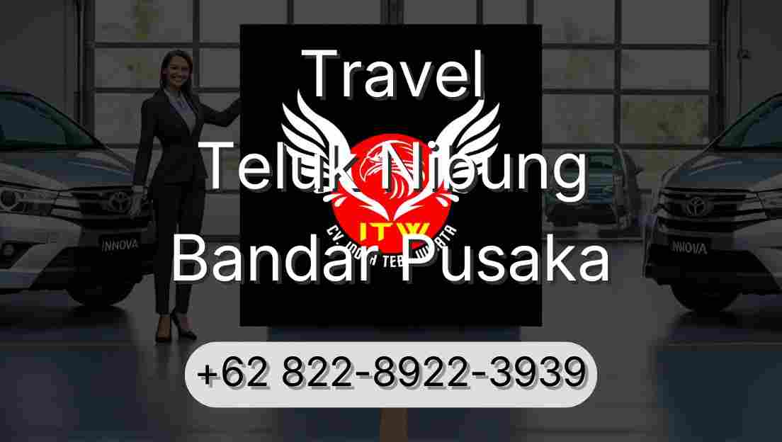 Travel Teluk Nibung Bandar Pusaka