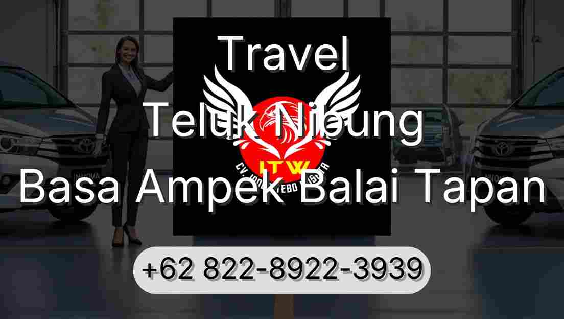 Travel Teluk Nibung Basa Ampek Balai Tapan