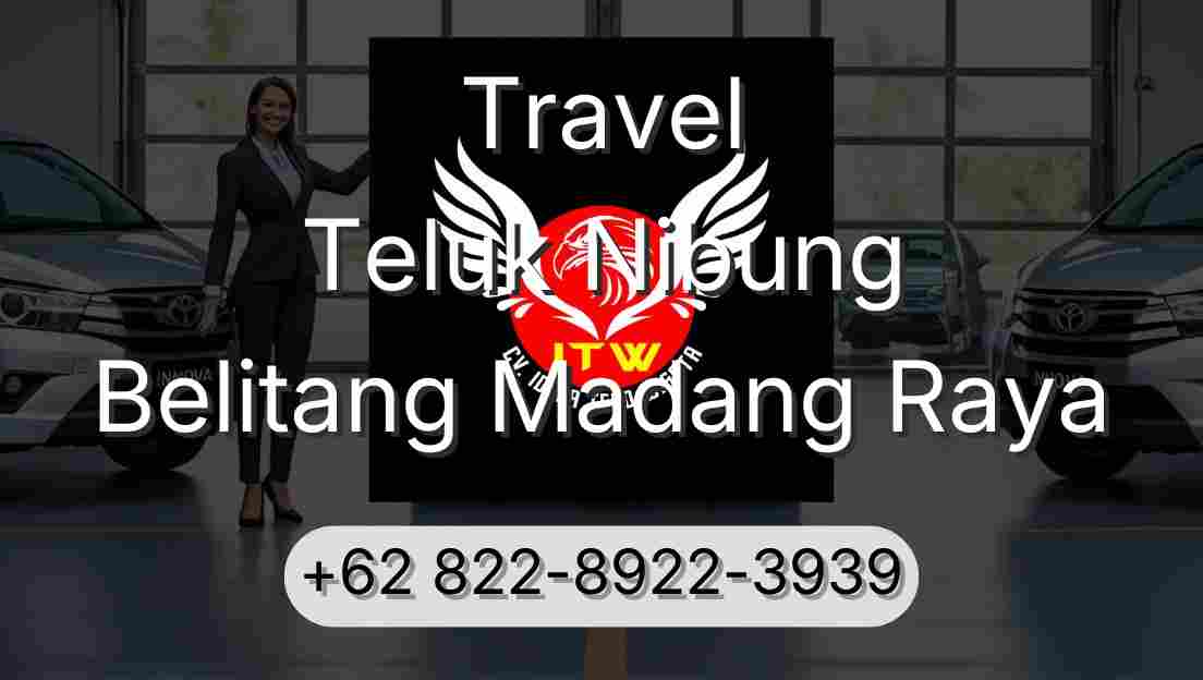 Travel Teluk Nibung Belitang Madang Raya