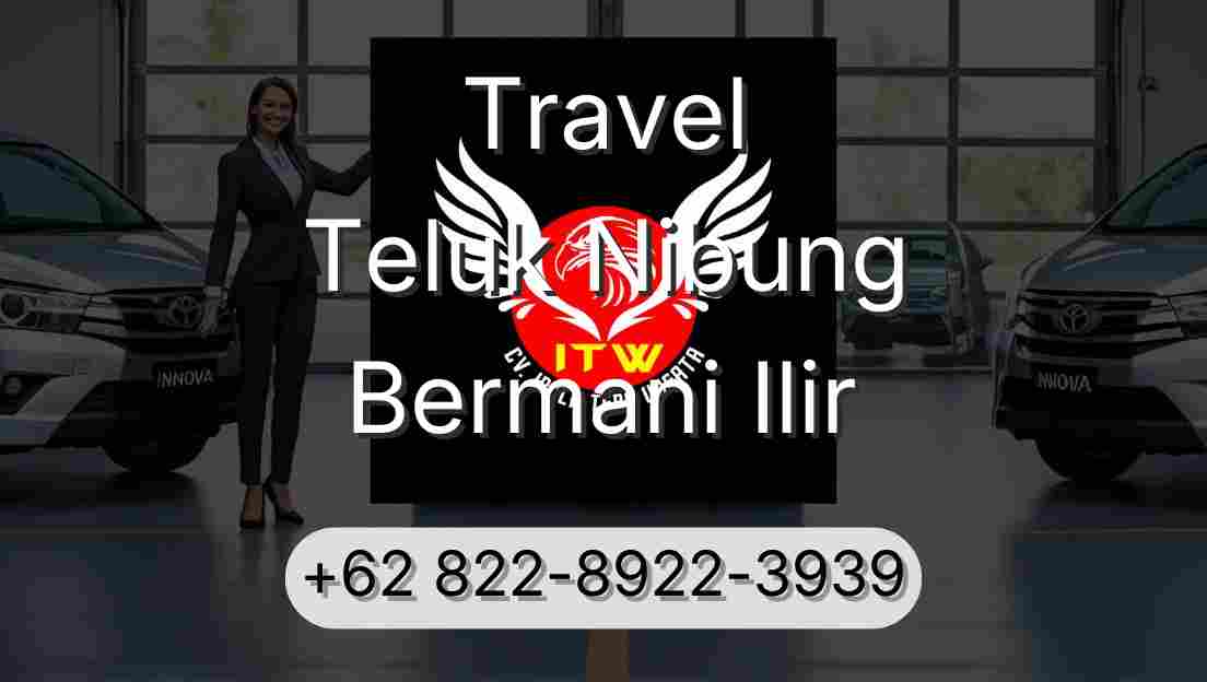 Travel Teluk Nibung Bermani Ilir