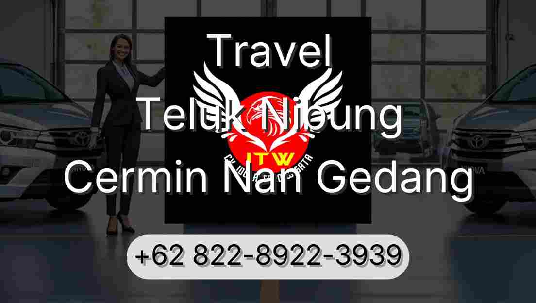 Travel Teluk Nibung Cermin Nan Gedang
