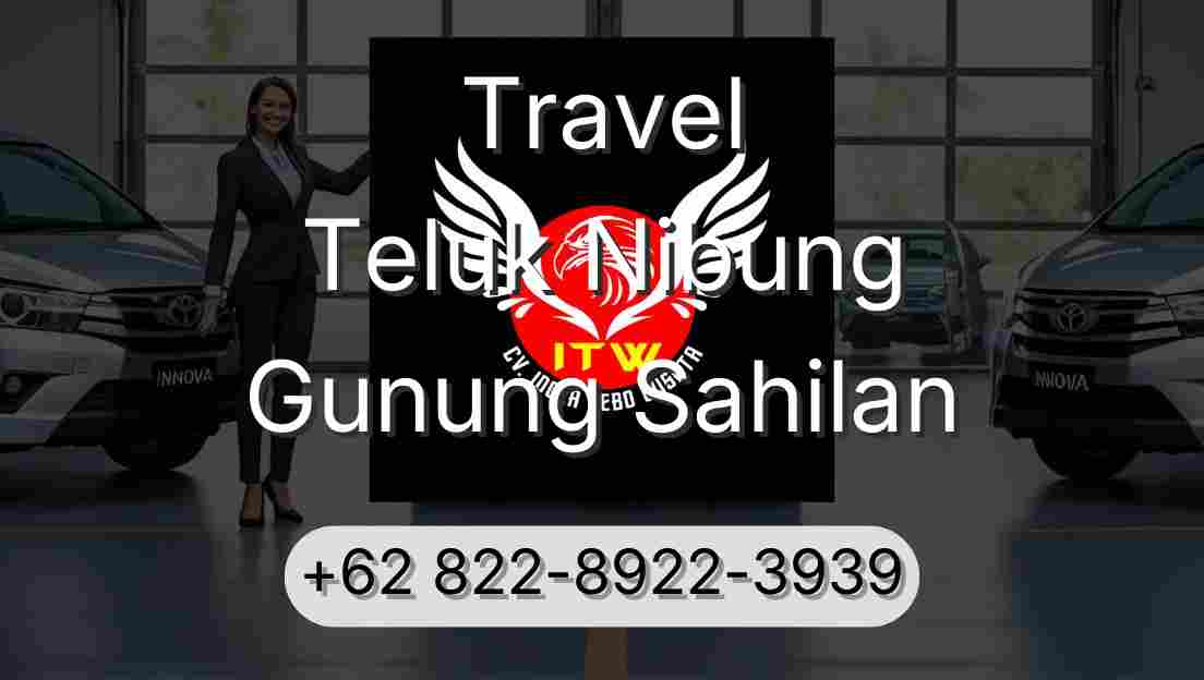 Travel Teluk Nibung Gunung Sahilan