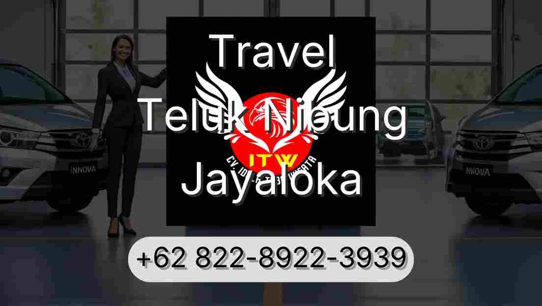 Travel Teluk Nibung Jayaloka