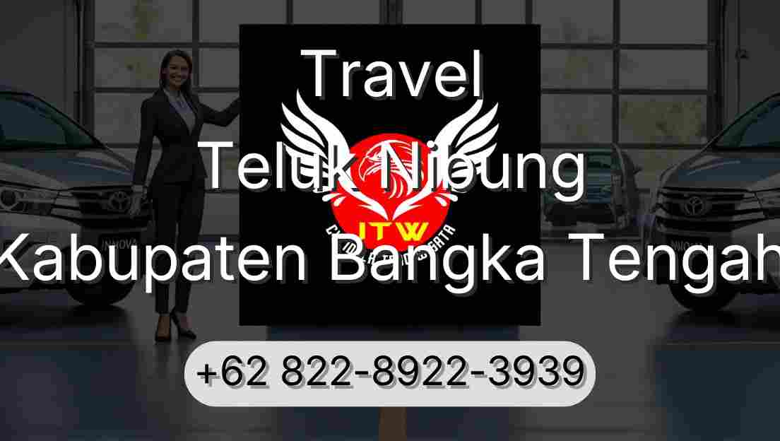 Travel Teluk Nibung Kabupaten Bangka Tengah