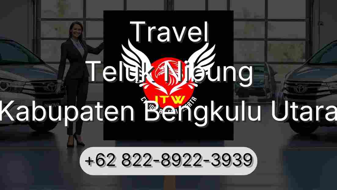 Travel Teluk Nibung Kabupaten Bengkulu Utara