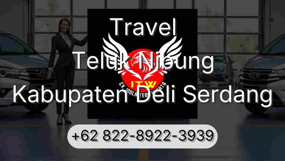 Travel Teluk Nibung Kabupaten Deli Serdang