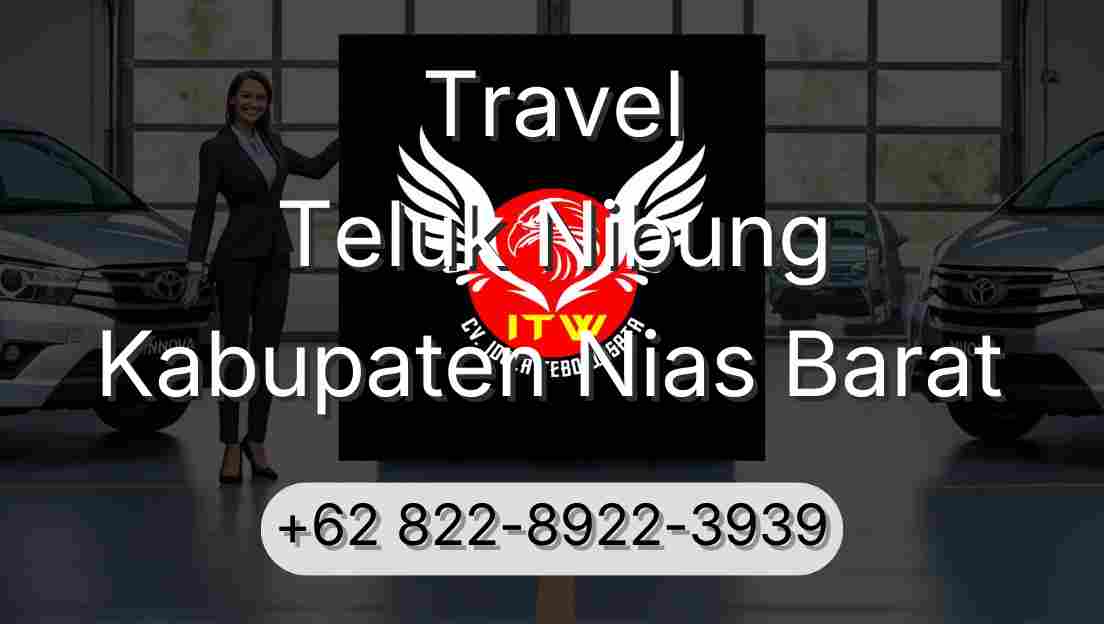 Travel Teluk Nibung Kabupaten Nias Barat