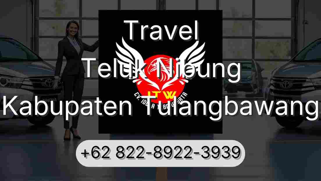 Travel Teluk Nibung Kabupaten Tulangbawang
