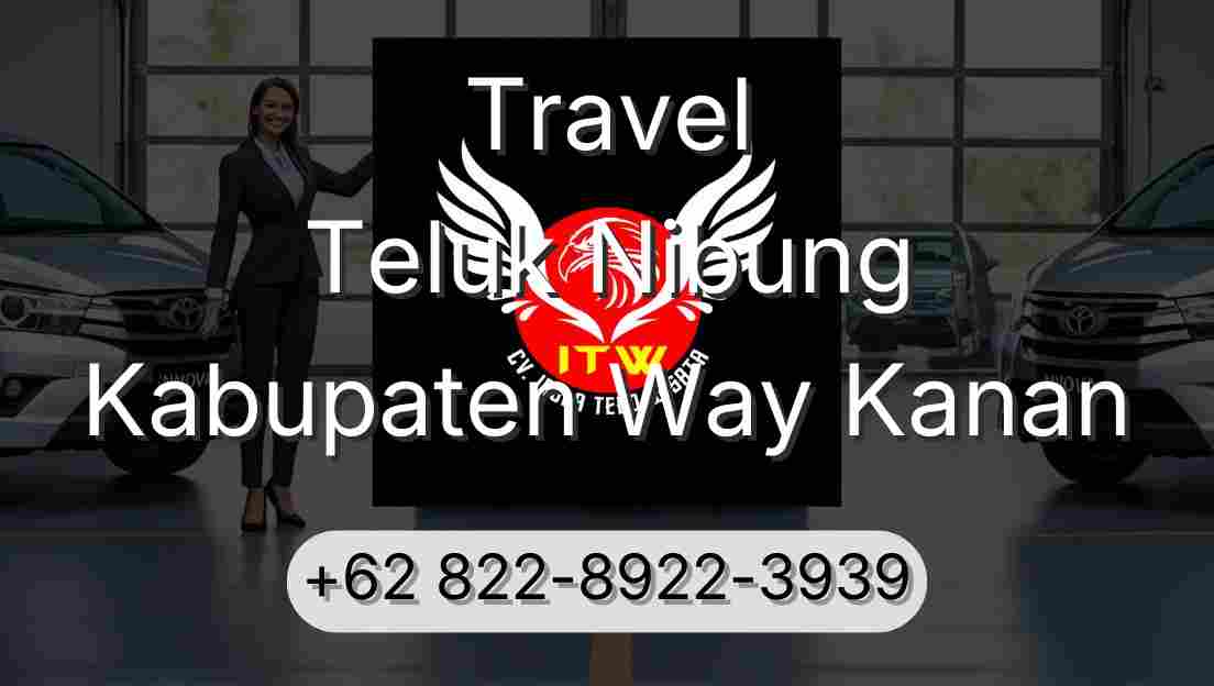 Travel Teluk Nibung Kabupaten Way Kanan