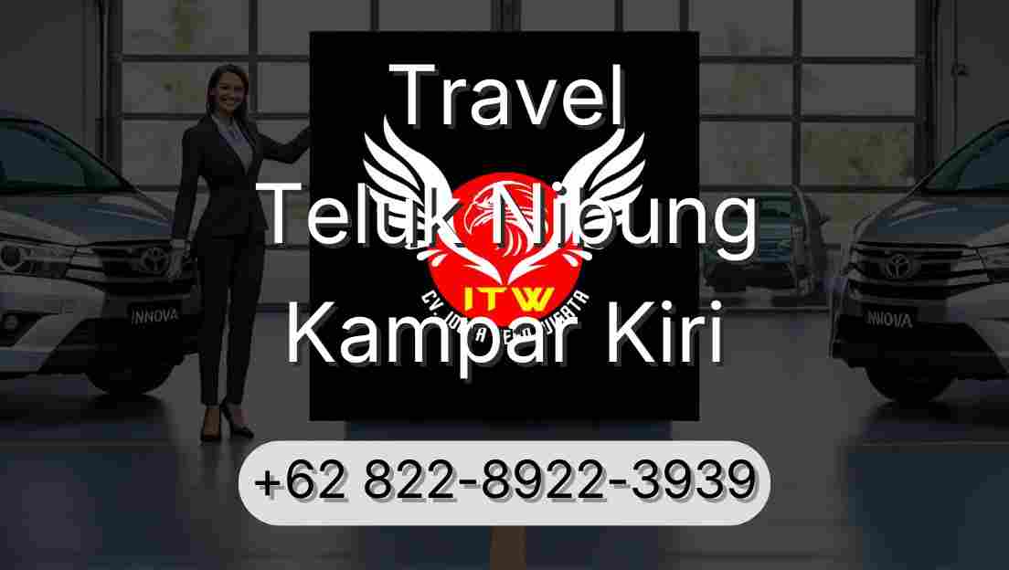 Travel Teluk Nibung Kampar Kiri