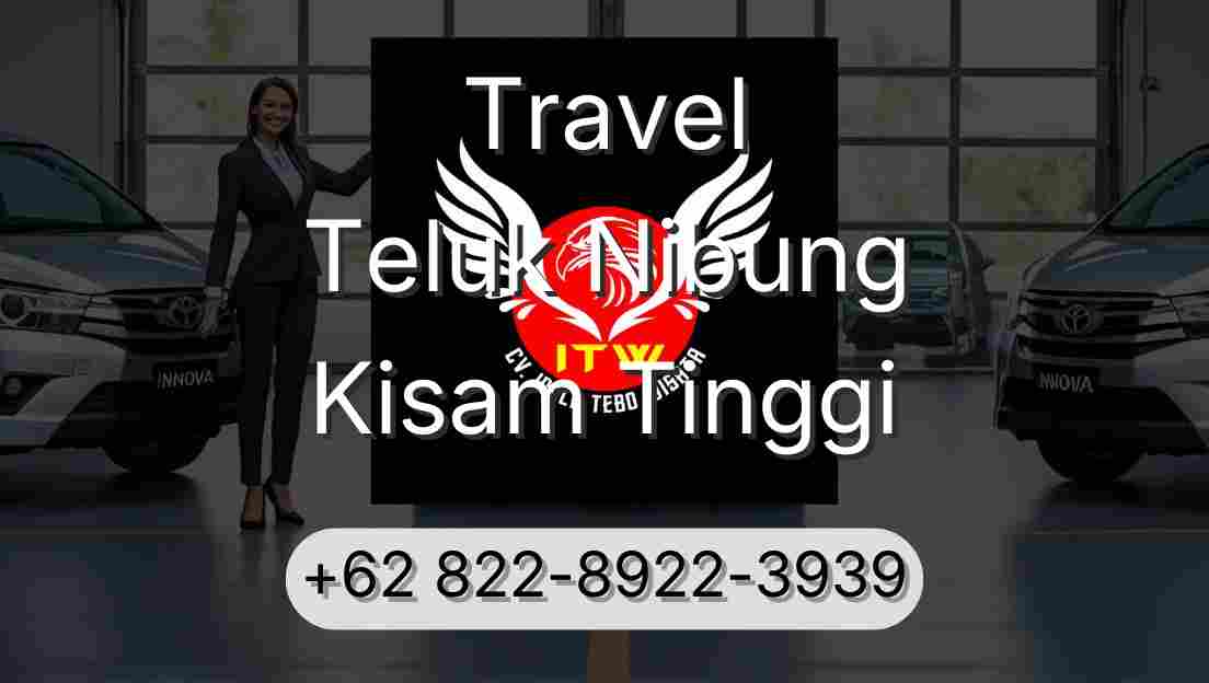 Travel Teluk Nibung Kisam Tinggi