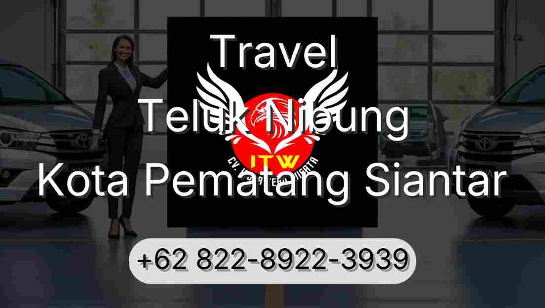 Travel Teluk Nibung Kota Pematang Siantar