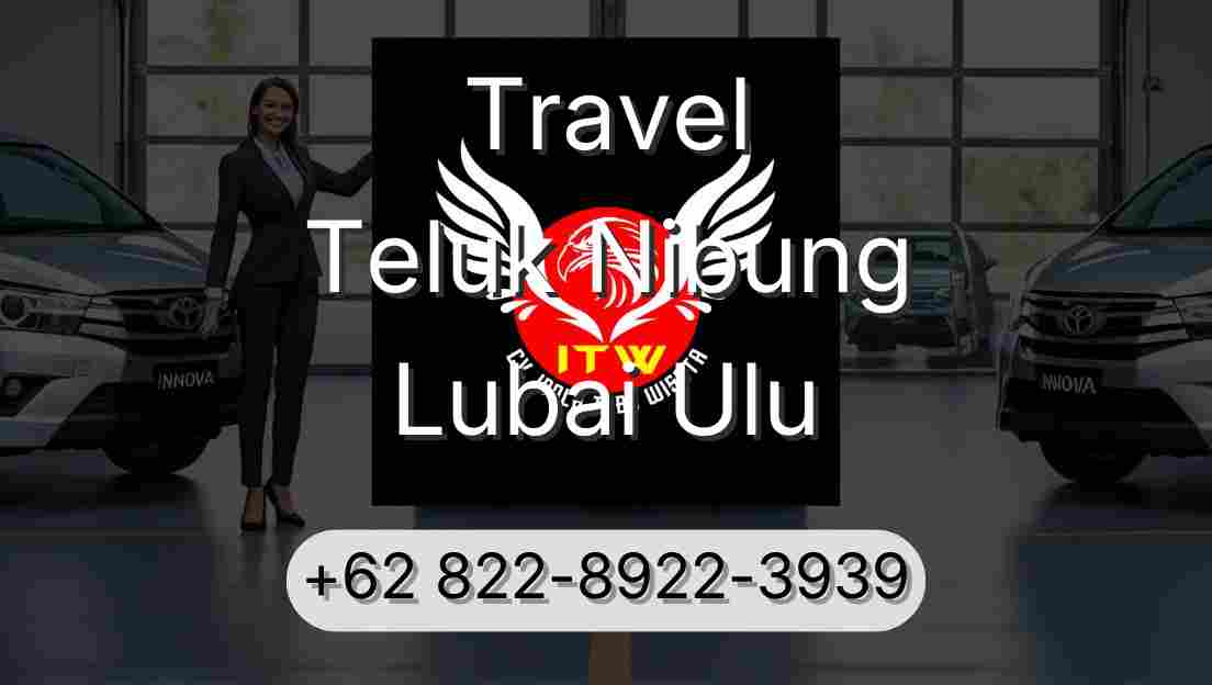 Travel Teluk Nibung Lubai Ulu