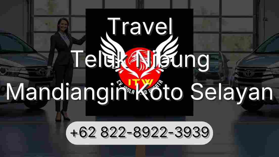 Travel Teluk Nibung Mandiangin Koto Selayan