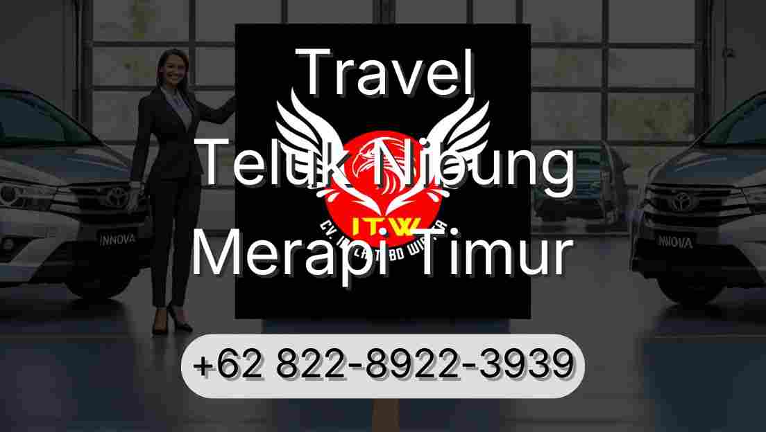 Travel Teluk Nibung Merapi Timur
