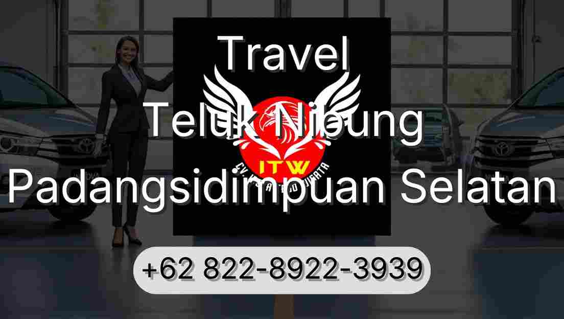 Travel Teluk Nibung Padangsidimpuan Selatan