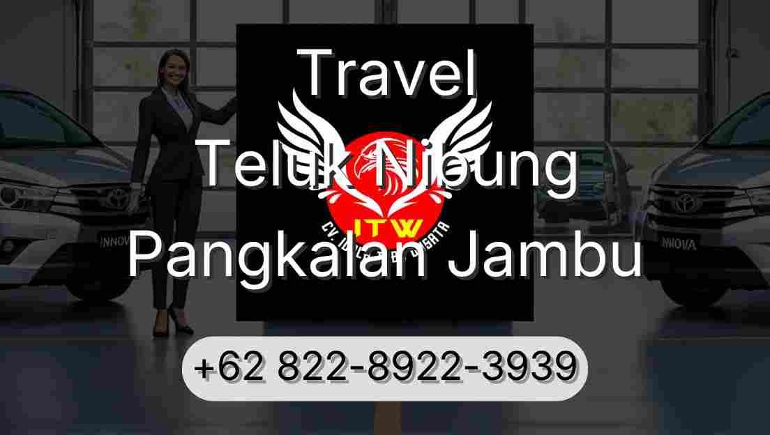 Travel Teluk Nibung Pangkalan Jambu