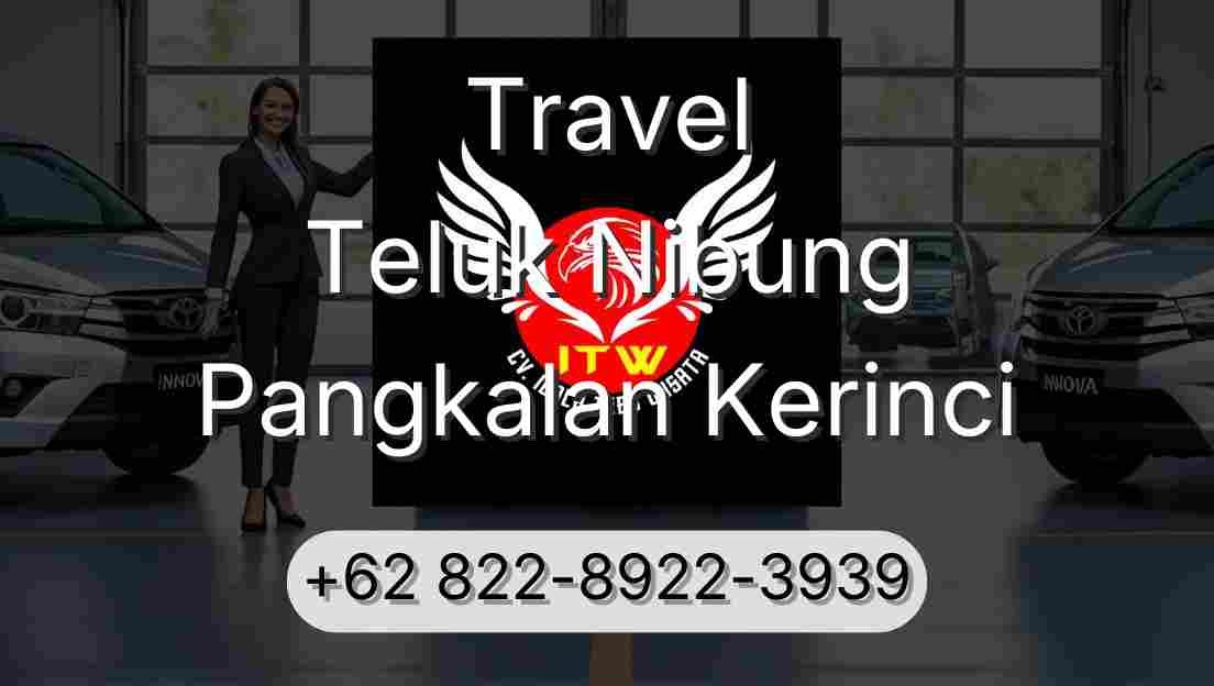 Travel Teluk Nibung Pangkalan Kerinci