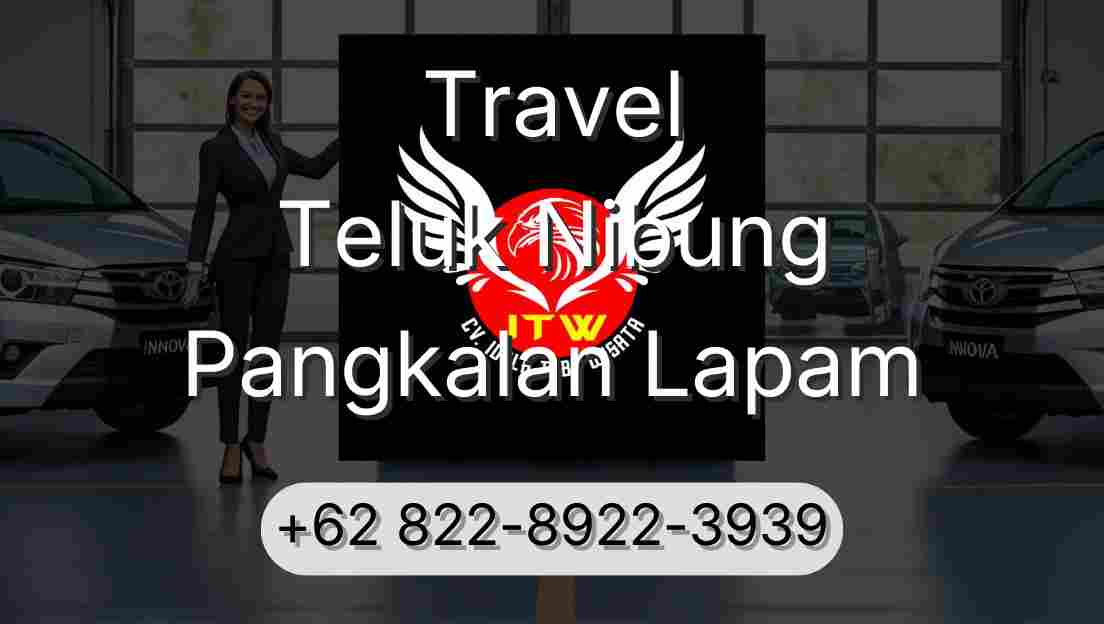 Travel Teluk Nibung Pangkalan Lapam