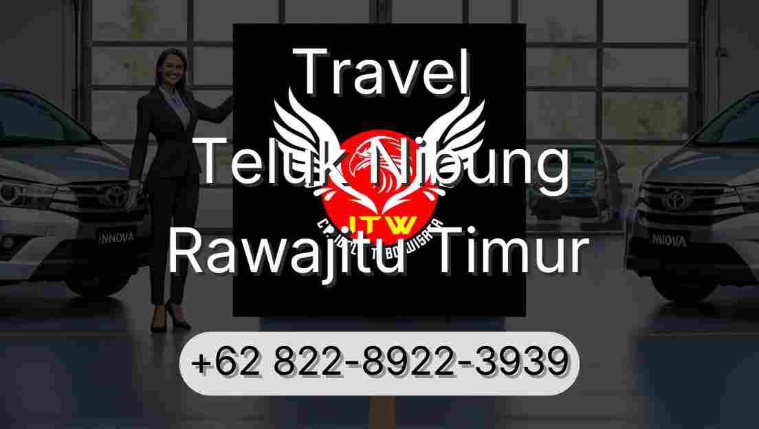 Travel Teluk Nibung Rawajitu Timur