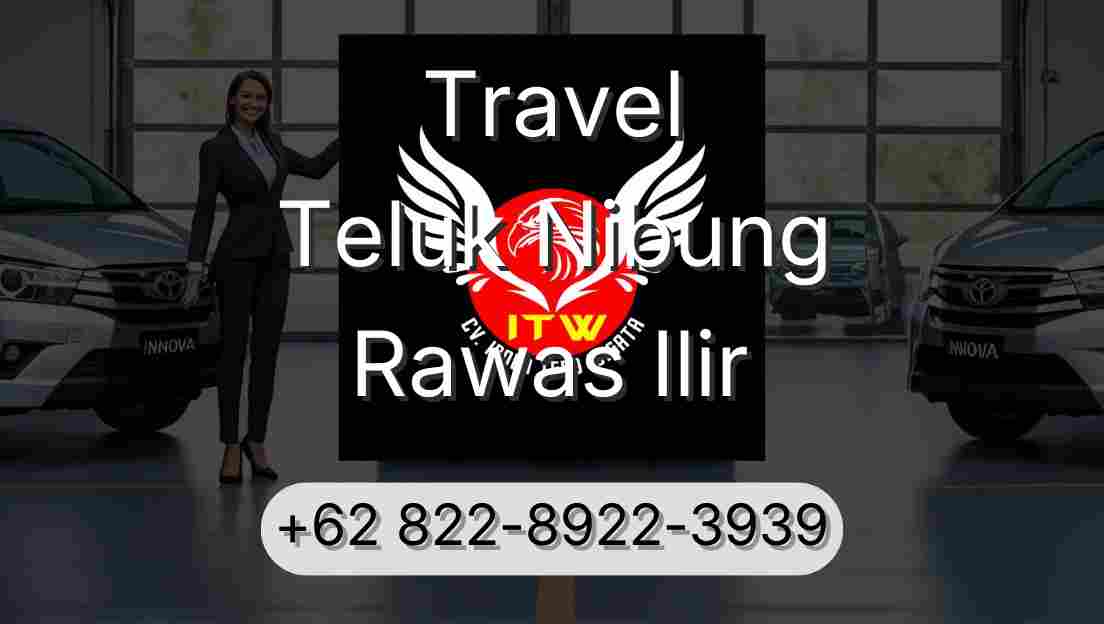 Travel Teluk Nibung Rawas Ilir