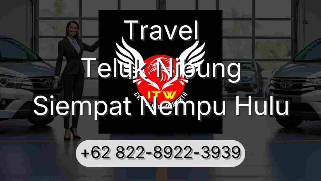 Travel Teluk Nibung Siempat Nempu Hulu