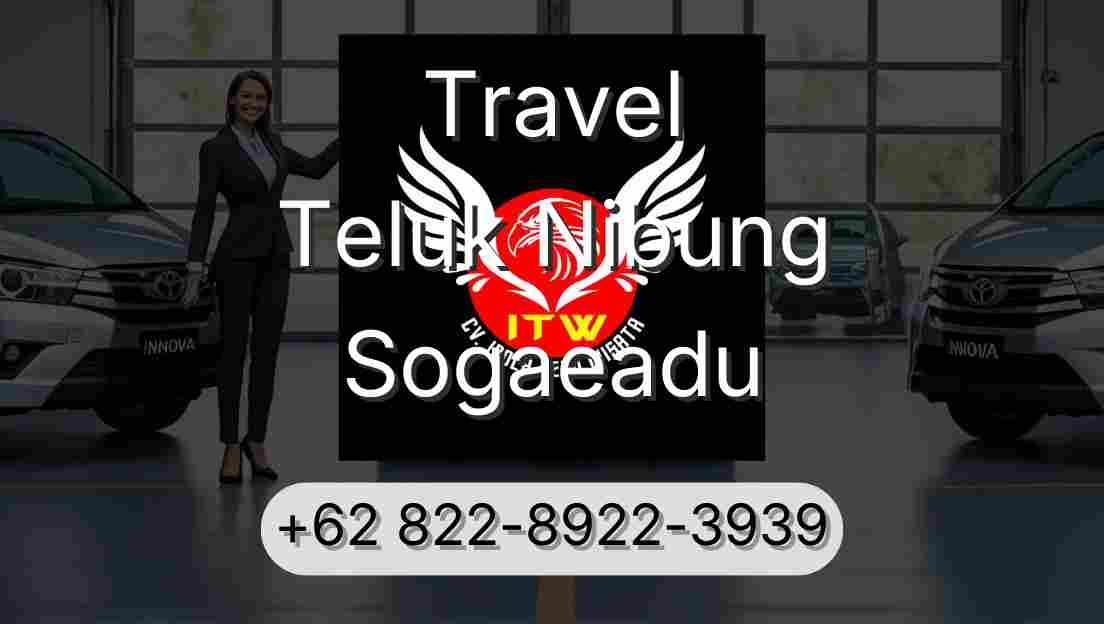 Travel Teluk Nibung Sogaeadu