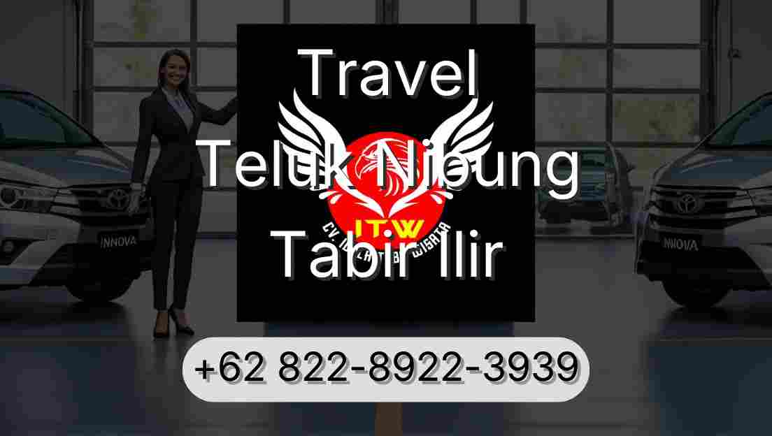 Travel Teluk Nibung Tabir Ilir