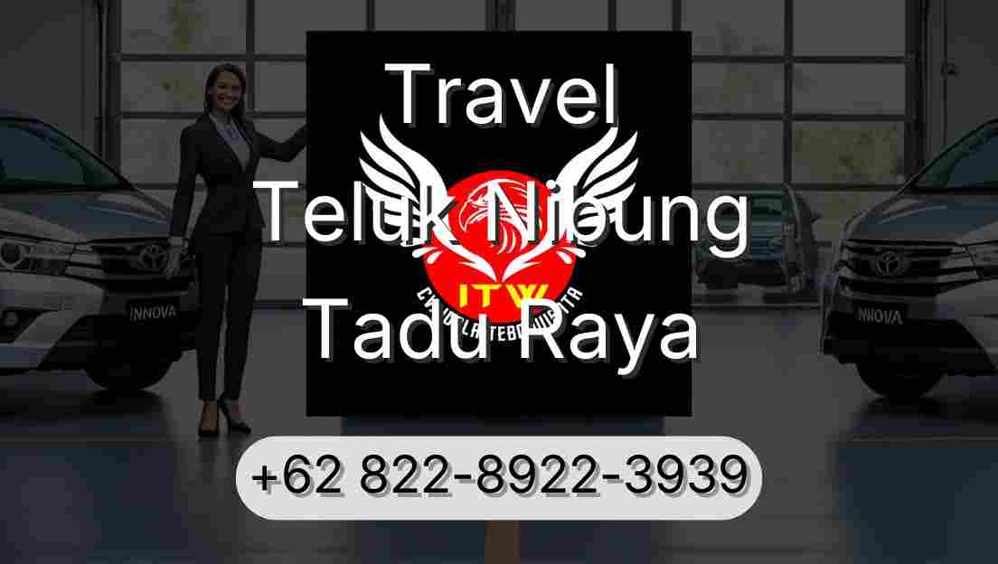 Travel Teluk Nibung Tadu Raya