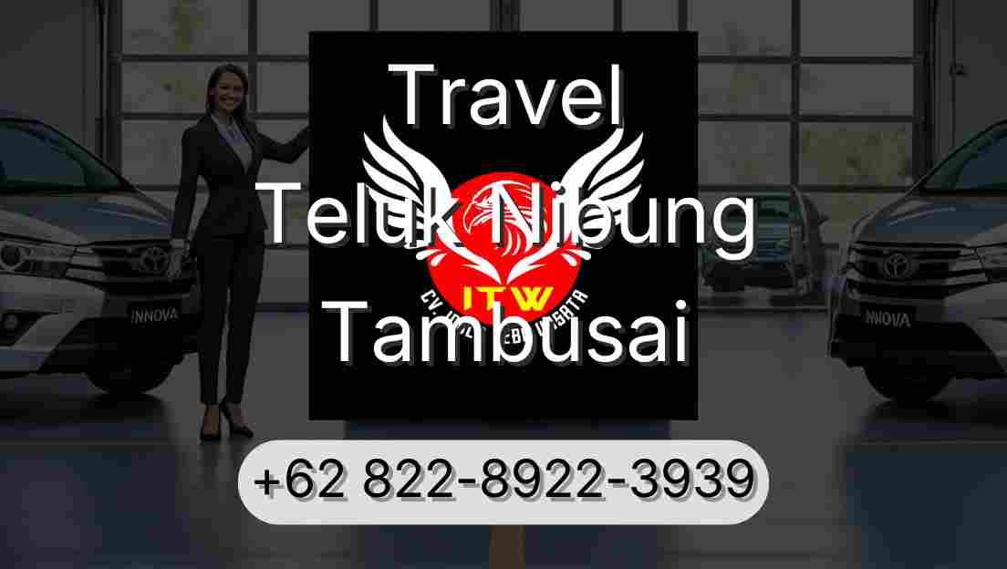 Travel Teluk Nibung Tambusai