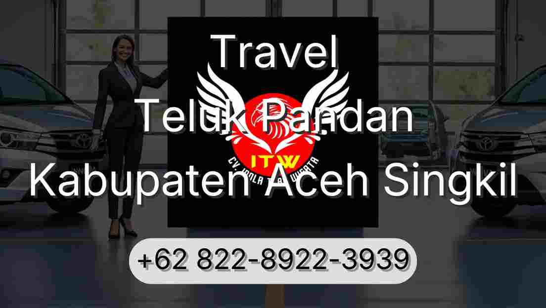 Travel Teluk Pandan Kabupaten Aceh Singkil