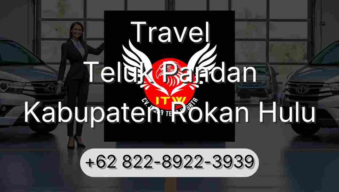 Travel Teluk Pandan Kabupaten Rokan Hulu