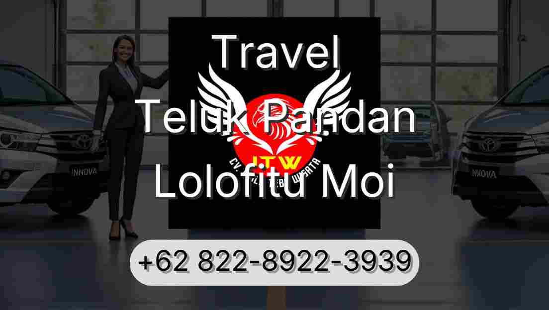 Travel Teluk Pandan Lolofitu Moi