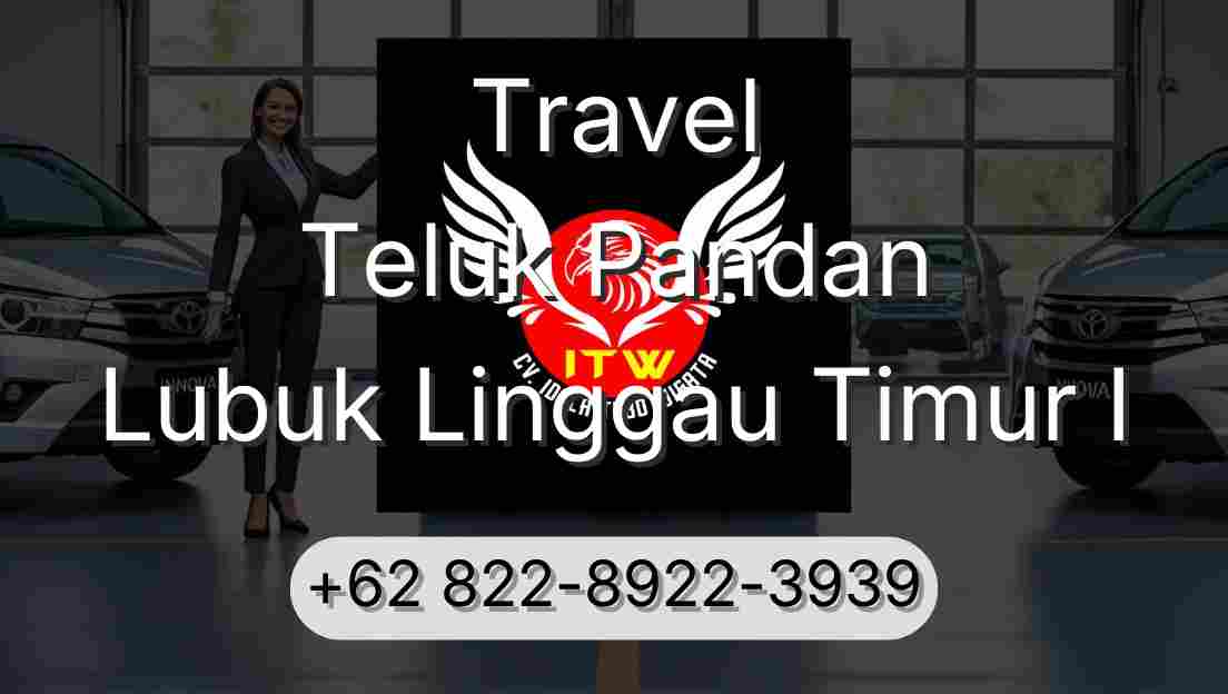 Travel Teluk Pandan Lubuk Linggau Timur I