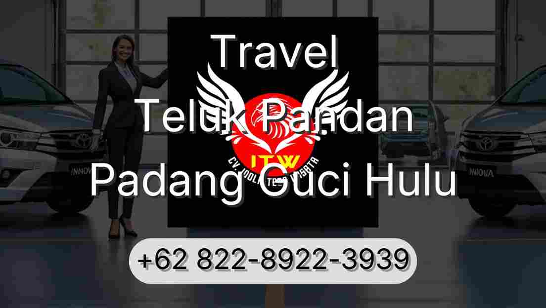 Travel Teluk Pandan Padang Guci Hulu
