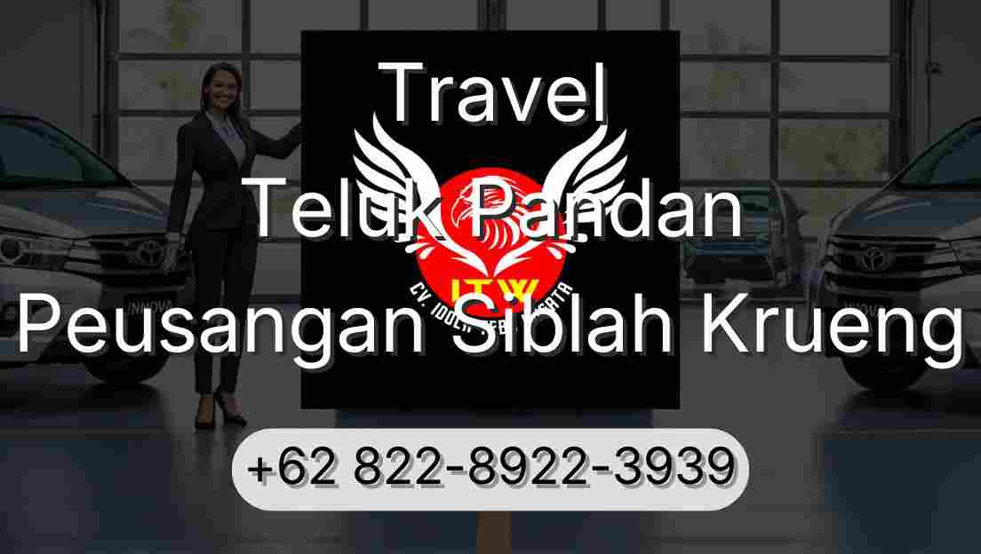 Travel Teluk Pandan Peusangan Siblah Krueng