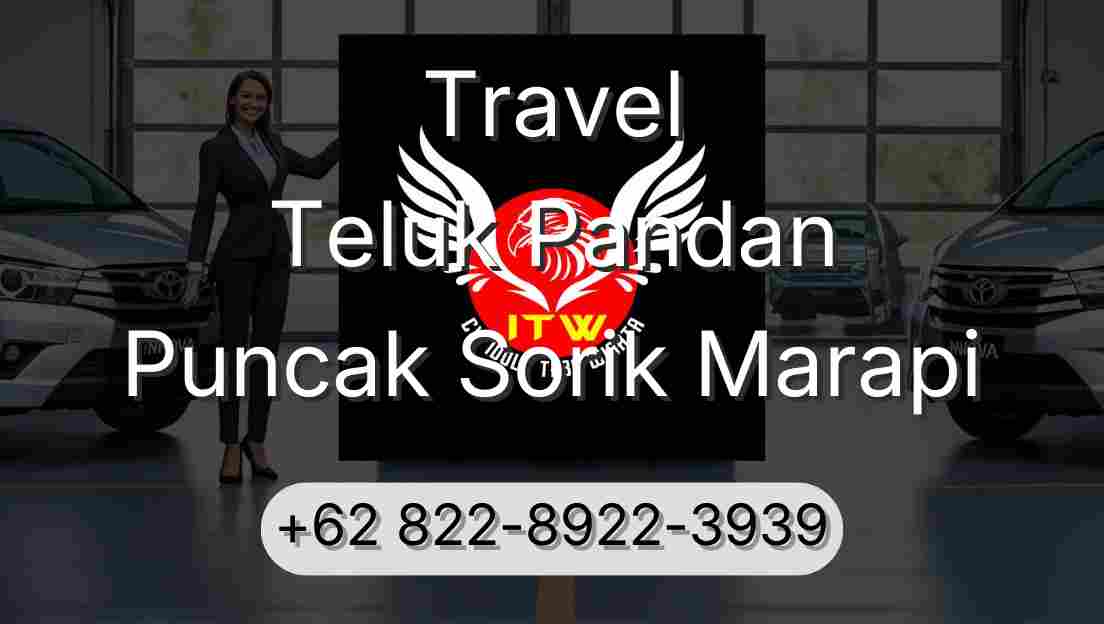 Travel Teluk Pandan Puncak Sorik Marapi