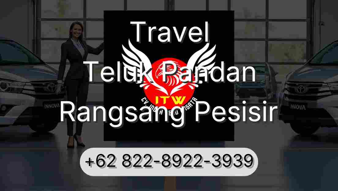 Travel Teluk Pandan Rangsang Pesisir