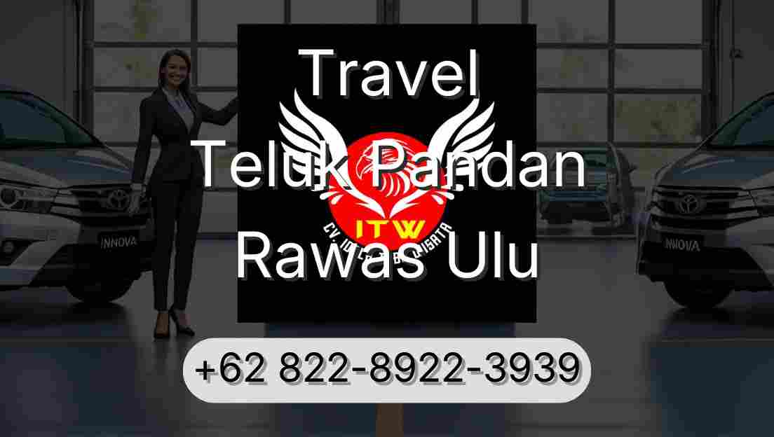 Travel Teluk Pandan Rawas Ulu
