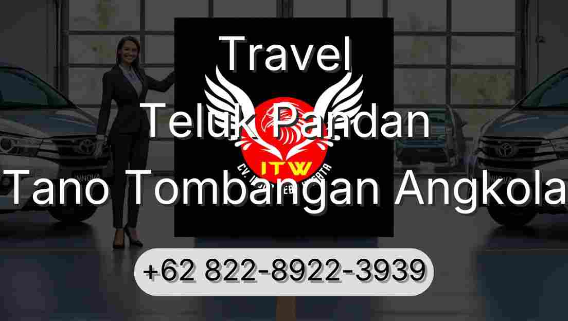 Travel Teluk Pandan Tano Tombangan Angkola
