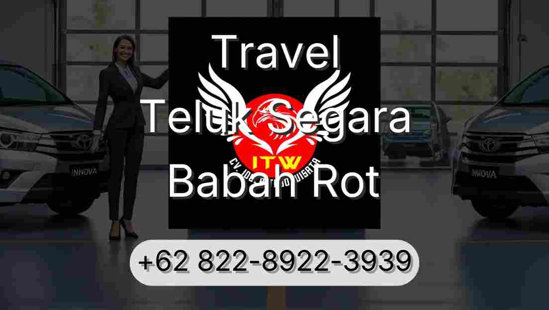 Travel Teluk Segara Babah Rot