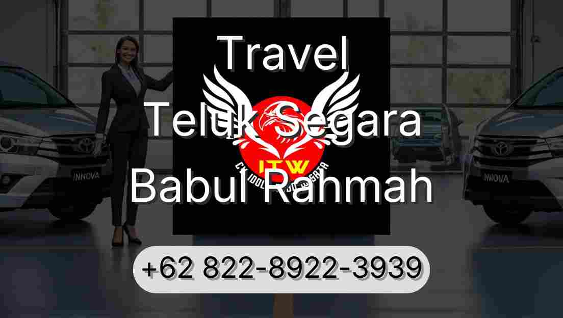 Travel Teluk Segara Babul Rahmah
