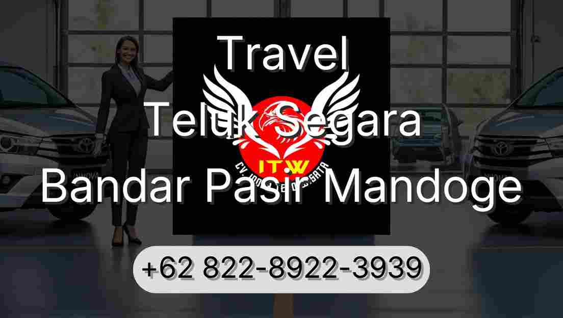 Travel Teluk Segara Bandar Pasir Mandoge